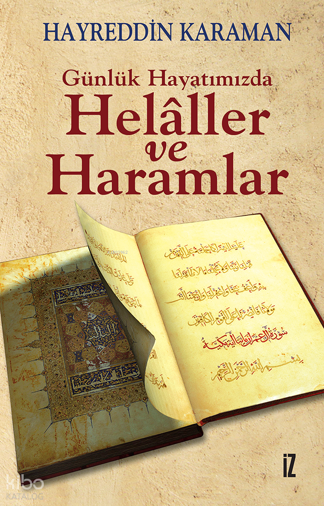  Günlük Hayatımızda Helaller ve Haramlar | Günlük Hayatımızda Helaller ve Haramlar | Hayreddin Karaman | İz Yayıncılık | 9789753553940 