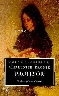  Profesör | Profesör | Charlotte Brontë | Gamze Varım | Oğlak Yayınları | 9789753293679 