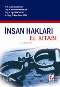  İnsan Hakları El Kitabı | İnsan Hakları El Kitabı | Durmuş Tezcan | Mustafa Ruhan Erdem | Oğuz Sancakdar | Rıfat Murat Önok | Durmuş TezcanMustafa Ruhan ErdemOğuz SancakdarRıfat Murat Önok | Seçkin Yayıncılık | 9789750203145 