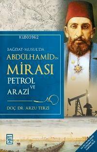  Abdülhamidin Mirası Petrol ve Arazi | Arzu Terzi | Timaş Tarih | 9789752638938 | 