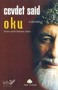  Oku Kerem Sahibi Yaratan Rabbinin Adıyla | Oku Kerem Sahibi Yaratan Rabbinin Adıyla | Cevdet Said | Mabdullah Karhaman | Pınar Yayınları | 9789753521000 