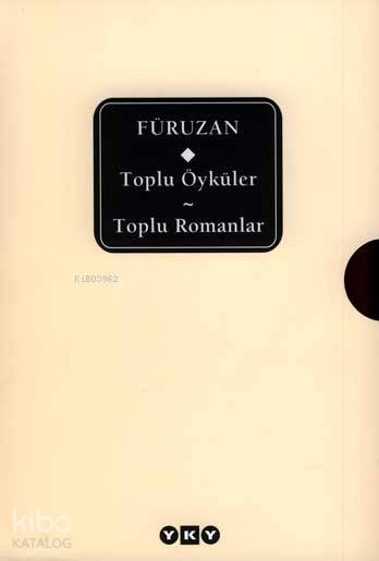 Füruzan Toplu Öyküler / Toplu Romanlar | Füruzan Toplu Öyküler / Toplu Romanlar | Füruzan | Yapı Kredi Yayınları ( YKY ) | 9789750816550 