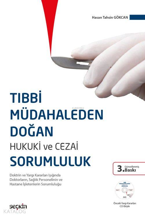  Tıbbi Müdahaleden Doğan Hukuki ve Cezai Sorumluluk | Tıbbi Müdahaleden Doğan Hukuki ve Cezai Sorumluluk | Hasan Tahsin Gökcan | Seçkin Yayıncılık | 9789750242601 