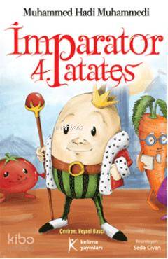  İmparator 4 Patates | Muhammed Hadi Muhammedi | Veysel Başçı | Kelime Yayınları | 9789944343916 | 