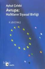  Avrupa Halkların Siyasal Birliği | Avrupa Halkların Siyasal Birliği | Aykut Çelebi | Semih Sökmen | Metis Yayıncılık | 9789753423793 