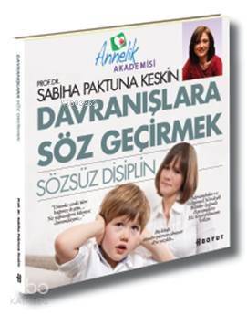  Davranışlara Söz Geçirmek Sözsüz Disiplin | Sabiha Paktuna Keskin | Nil Yüzbaşıoğlu | Seda Gümüş Can | Bülent ÖzükanMurat Öneş | Boyut Yayın Grubu | 9789752309135 | 