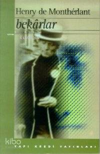  Bekarlar | Henry De Montherlant | Tahsin Yücel | Yapı Kredi Yayınları ( YKY ) | 9789753635219 | 