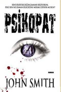  Psikopat | John Smith | Nokta Kitap | 9786055422592 | 
