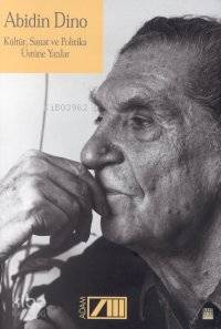  Sanat Edebiyat ve Siyaset Yazıları | Abidin Dino | Adam Yayınları | 9789754186062 | 