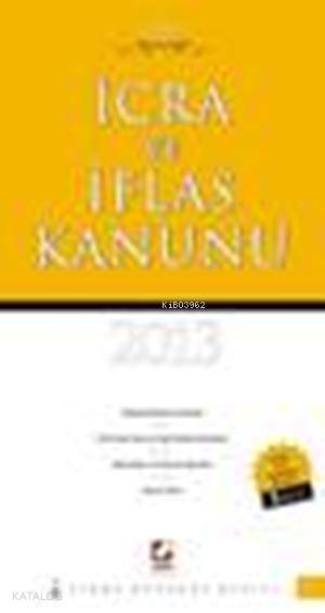 İcra ve İflas Kanunu | İcra ve İflas Kanunu | Mutlu Dinç | Dilek Pala Kaya | Mutlu DinçDilek Pala Kaya | Seçkin Yayıncılık | 9789750223389 