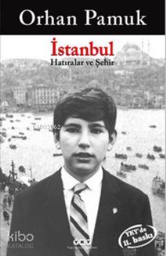  İstanbul Hatıralar ve Şehir | İstanbul Hatıralar ve Şehir | Orhan Pamuk | Yapı Kredi Yayınları ( YKY ) | 9789750807162 