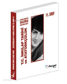 11.Sınıf T. C. İnkılap Tarihi ve Atatürkçülük - Konu Özetli Soru Bankası; Kazanım Merkezli