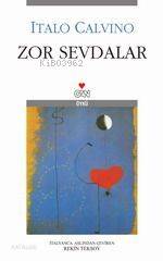  Zor Sevdalar | Italo Calvino | Rekin Teksoy | Can Yayınları | 9789755103501 | 