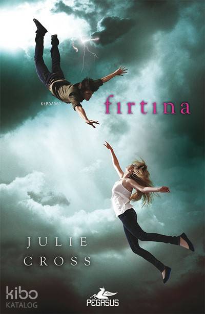  Fırtına (Ciltli) | İlker Sönmez | Julie Cross | Barış Mol | Pegasus Yayıncılık | 9786053433989 | 