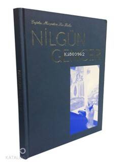  Çağdaş Minyatüre Bir Bakış Nilgün Gencer (Ciltli) Röportaj Sevinç Özarslan | Çağdaş Minyatüre Bir Bakış Nilgün Gencer (Ciltli) Röportaj Sevinç Özarslan | Nilgün Gencer | Fatma Kesgün | M Azra Genim | Ulaş Uğur | Mim Sanat Akademisi Yayınları | 9789757710332 