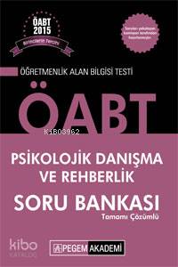 KPSS ÖABT Psikolojik Danışma ve Rehberlik Tamamı Çözümlü Soru Bankası 2015