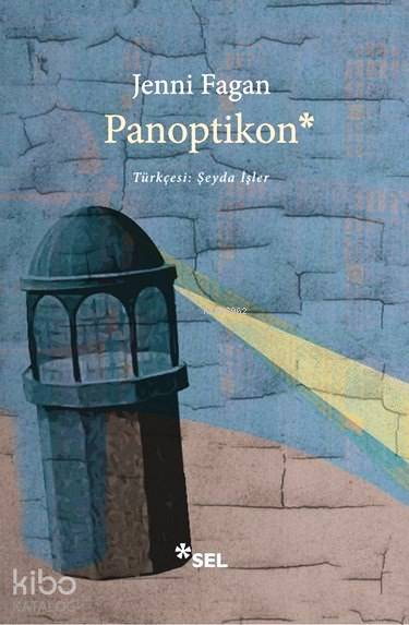  Panoptikon | Şeyda İşler | Jenni Fagan | Sel Yayıncılık | 9789755707198 | 