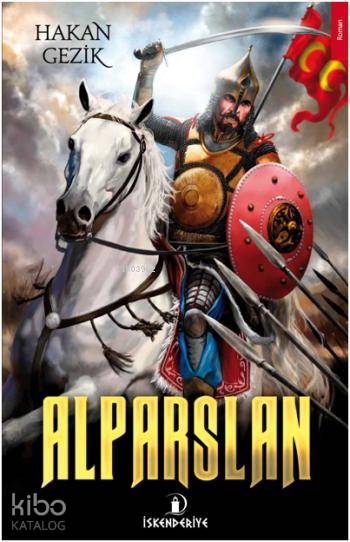  Alparslan | Alparslan | Hakan Gezik | İskenderiye Kitap | 9786059900195 