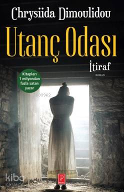  Utanç Odası 2 İtiraf | Utanç Odası 2 İtiraf | Sema Sandalcı | Karen Yardımlı | Hacer Demir | Chrysiida Dimoulidou | Pena Yayınları | 9786059126649 
