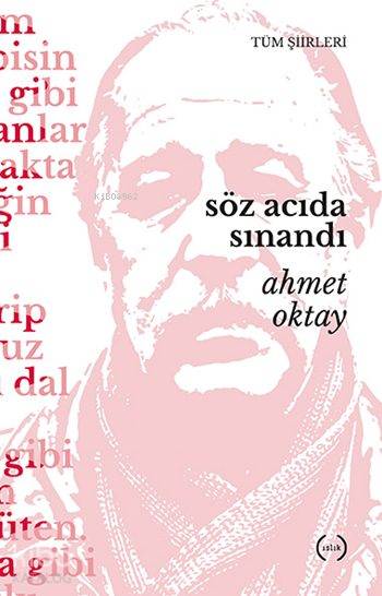  Söz Acıda Sınandı Tüm Şiirleri | Ahmet Oktay | Islık Yayınları | 9786058523432 | 