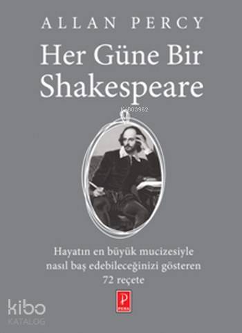  Her Güne Bir Sheakspeare | Allan Percy | Zeynep Nazan Tezcan | Gökçe Yavaş | Pena Yayınları | 9786059126892 | 