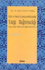  İslam ve Osmanlı Anayasa Hukukunda| Yargı Bağımsız | Hasan Tahsin Fendoğlu | Beyan Yayınları | 9789754731446 | 