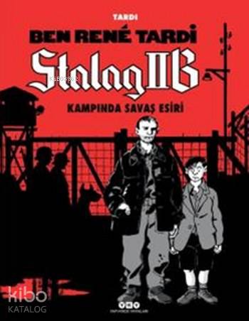  Stalag IIB Kampında Savaş Esiri (Ciltli) Ben Rene Tardi | Korkut Erdur | Goncagül Erdoğdu | Tardi | Tardi | Yapı Kredi Yayınları ( YKY ) | 9789750840357 | 