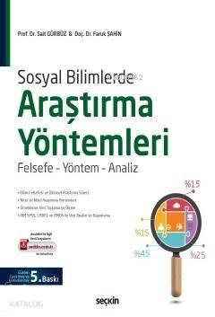  Sosyal Bilimlerde Araştırma Yöntemleri Felsefe Yöntem Analiz | Sosyal Bilimlerde Araştırma Yöntemleri Felsefe Yöntem Analiz | Sait GürbüzFaruk Şahin | Seçkin Yayıncılık | 9789750244551 