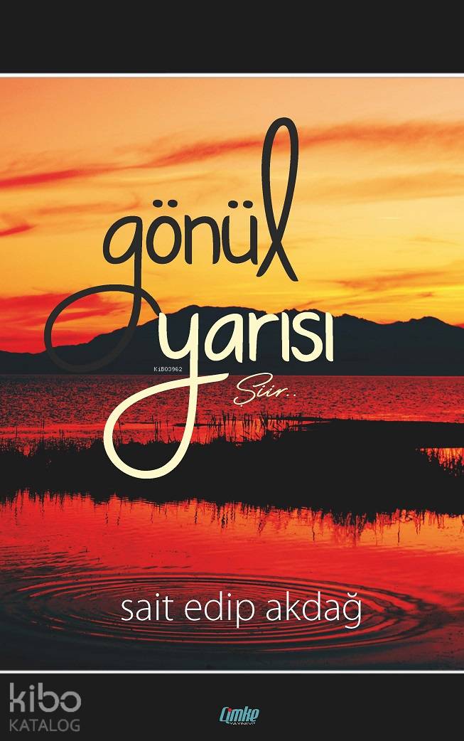  Gönül Yarası | Sait Edip Akdağ | Çimke Yayınları | 9786056804281 | 