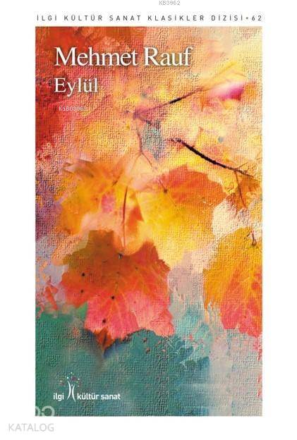  Eylül | Eylül | Mehmet Rauf | Tuğba Sinoplu | Yunus Karaaslan | İlgi Kültür Sanat Yayıncılık | 9786052022672 
