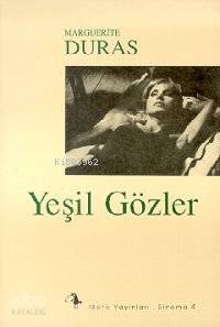  Yeşil Gözler | Yeşil Gözler | Marguerite Duras | Nılüfer Güngörmüş | Metis Yayıncılık | 9789757650331 