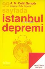  99 Sayfada İstanbul Depremi | 99 Sayfada İstanbul Depremi | Ali Mehmet Celâl Şengör | SÖYLEŞİ SEFA KAPLAN | Türkiye İş Bankası Kültür Yayınları | 9789754587142 