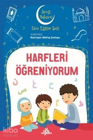 Harfleri Öğreniyorum Sevgi Bahçesi Dini Eğitim Seti | Harfleri Öğreniyorum Sevgi Bahçesi Dini Eğitim Seti | Mehtap Şenkaya | Düş Değirmeni | 9789758739837 