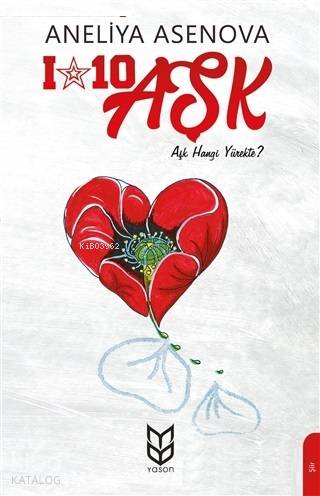 Aşk Hangi Yürekte | Aneliya Asenova | Yason Yayınları | 9786059481847 | 