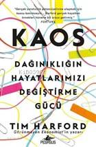  Kaos Dağınıklığın Hayatlarımızı Değiştirme Gücü | Tim Harford | Pegasus Yayıncılık | 9786052997284 | 