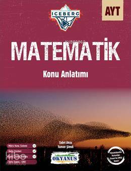 Okyanus Yayınları AYT Matematik Iceberg Konu Anlatımı Okyanus Y