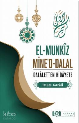  El Munkîz Mined Dalal Dalâletten Hidâyete | El Munkîz Mined Dalal Dalâletten Hidâyete | İmamı Gazali | Eriha | Çağdaş Kitap | 9786056991127 