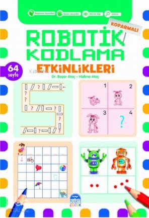  Koparmalı Robotik Kodlama Etkinlikleri 6 | Koparmalı Robotik Kodlama Etkinlikleri 6 | Ali Özer | Kerem Altındağ | Başar AtaçHalime Ataç | Martı Çocuk Yayınları | 9786254484476 