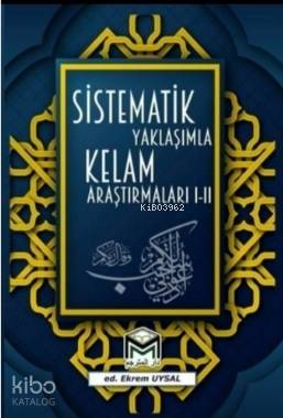  Sistematik Yaklaşımla Kelam Araştırmaları 12 | Recep Ardoğan | Ekrem Uysal | Mütercim Yayınları | 9786059298773 | 