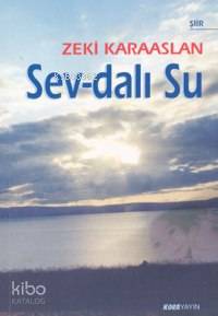  Sev Dalı Su | Zeki Karaaslan | Kora Yayın | 9789758800216 | 