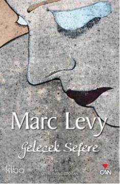 Gelecek Sefere | Marc Levy | Esra Özdoğan | Can Yayınları | 9789750706677 | 