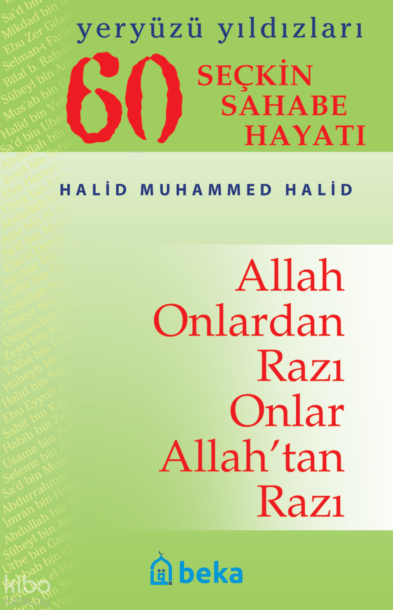  60 Seçkin Sahabe Hayatı Yeryüzü Yıldızları (Karton Kapak) | 60 Seçkin Sahabe Hayatı Yeryüzü Yıldızları (Karton Kapak) | Halid Muhammed Halid | Beka Yayınları | 9789757561903 