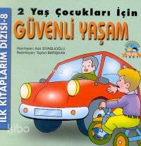 İlk Kitaplarım Dizisi 8 Güvenli Yaşam