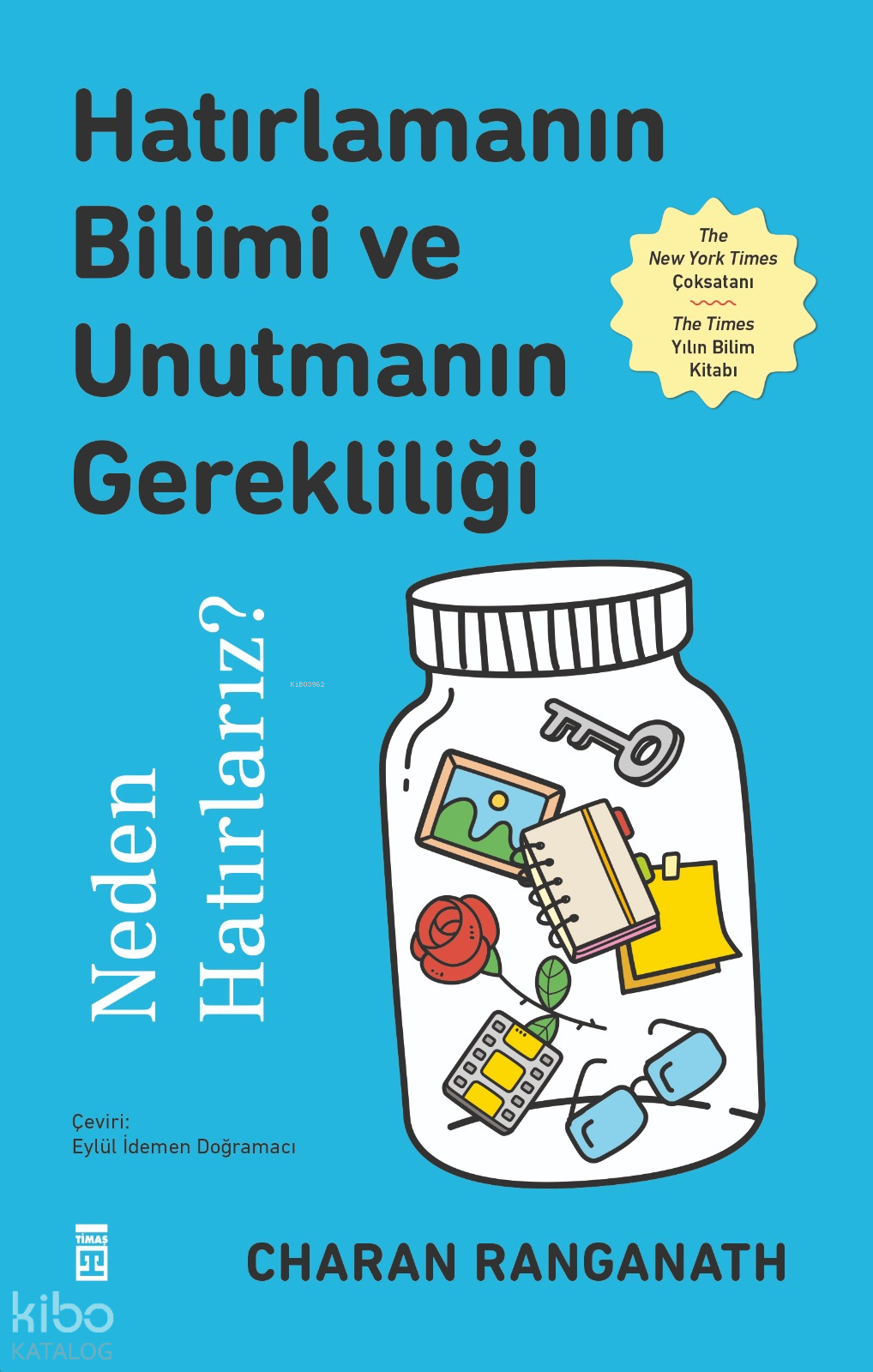 Hatırlamanın Bilimi ve Unutmanın Gerekliliği;Neden Hatırlarız?