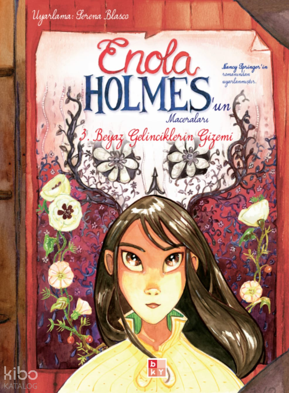 Enola Holmes'un Maceraları 3 -    Beyaz Gelinciklerin Gizemi