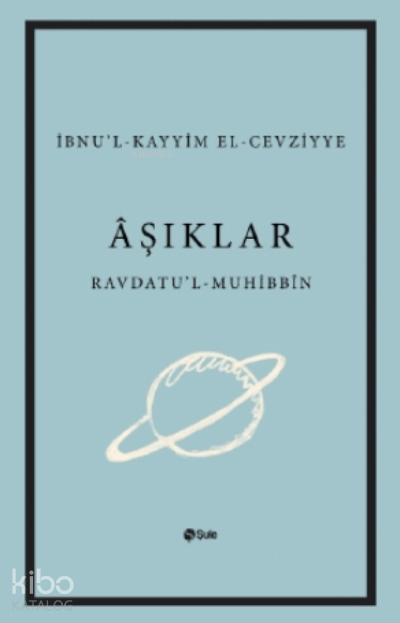  Aşıklar | Aşıklar | İbni Kayyım El Cevziyye | Şule Yayınları | 9789756841624 