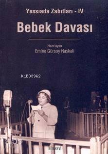 Bebek Davası; Yassıada Zabıtları IV