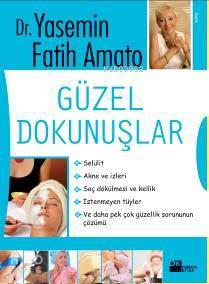  Güzel Dokunuşlar | Güzel Dokunuşlar | Yasemin Fatih Amato | Doğan Kitap | 9786051112107 