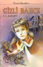  Gizli Bahçe | Frances Hodgson Burnett | Gürol Koca | Remzi Kitabevi | 9789751408556 | 