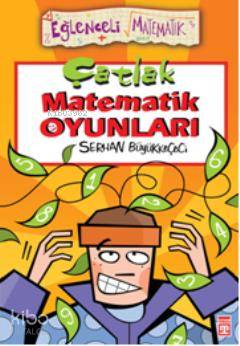  Çatlak Matematik Oyunları | Serhan Büyükkeçeci | Timaş Yayınları | 9799752633149 